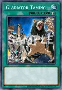 Gladiator Taming, Yu-Gi-Oh! card, SPELL