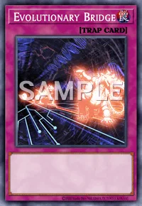 Evolutionary Bridge, Yu-Gi-Oh! card, TRAP