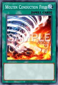 Molten Conduction Field, Yu-Gi-Oh! card, SPELL