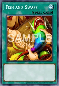 Fish and Swaps, Yu-Gi-Oh! card, SPELL