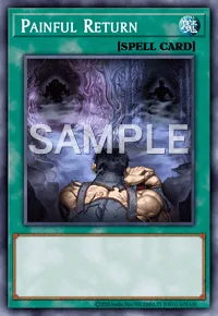 Painful Return, Yu-Gi-Oh! card, SPELL