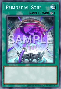 Primordial Soup, Yu-Gi-Oh! card, SPELL