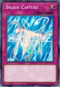 Splash Capture, Yu-Gi-Oh! card, TRAP